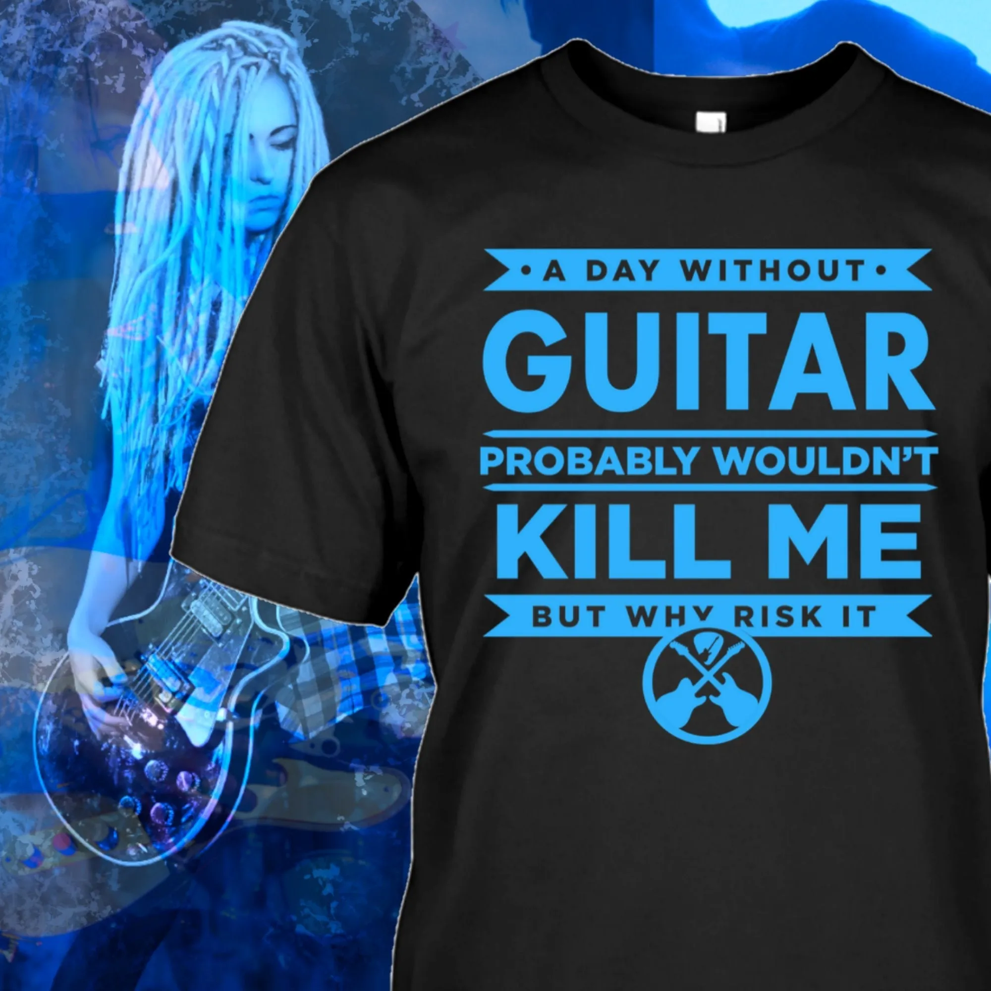Axe Dr. "A Day Without Guitar" Funny Guitar T-Shirt