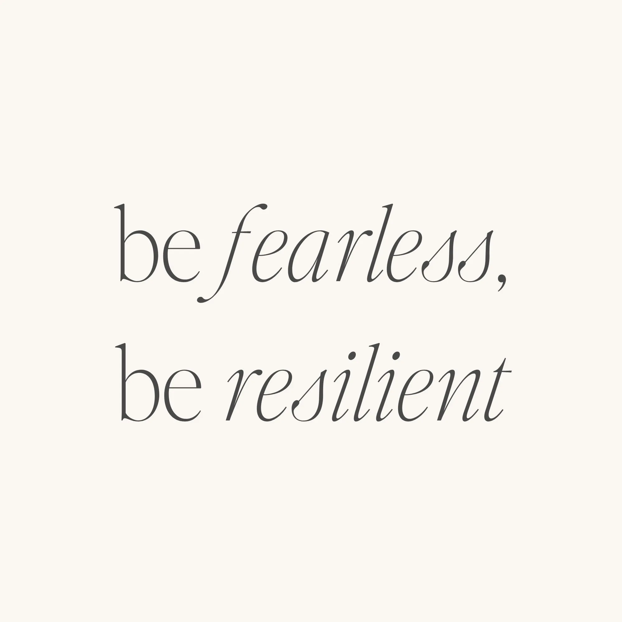 Be Fearless, Be Resilient (The Pink Agenda)