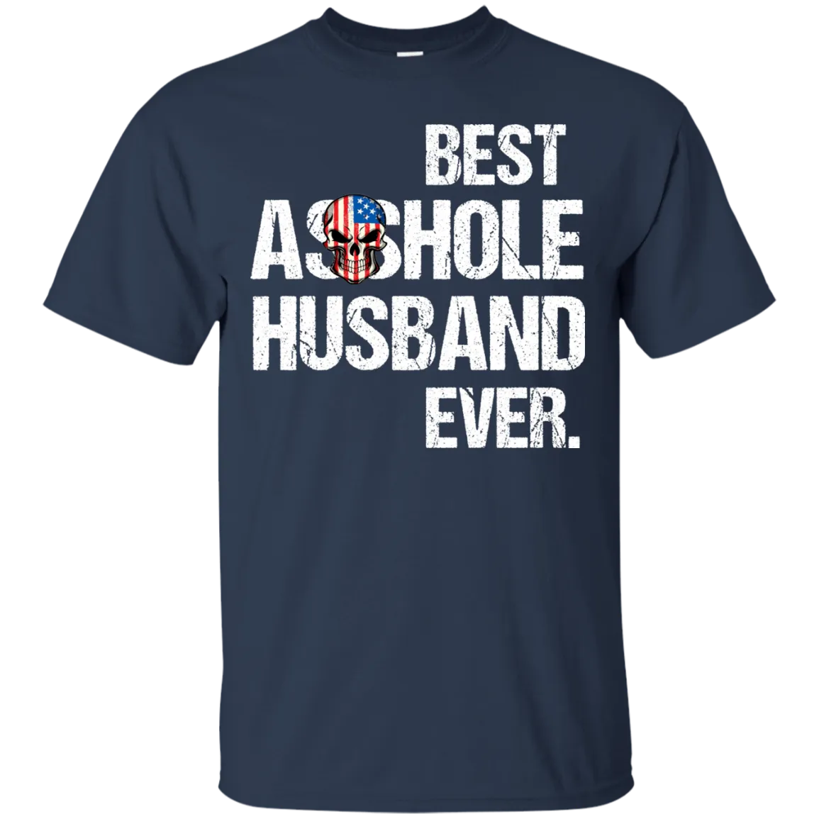 Best Asshole Husband Ever T-Shirtss
