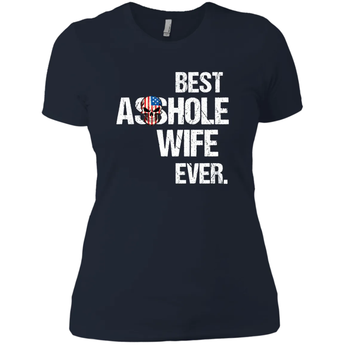 Best Asshole Wife Ever T-Shirtss