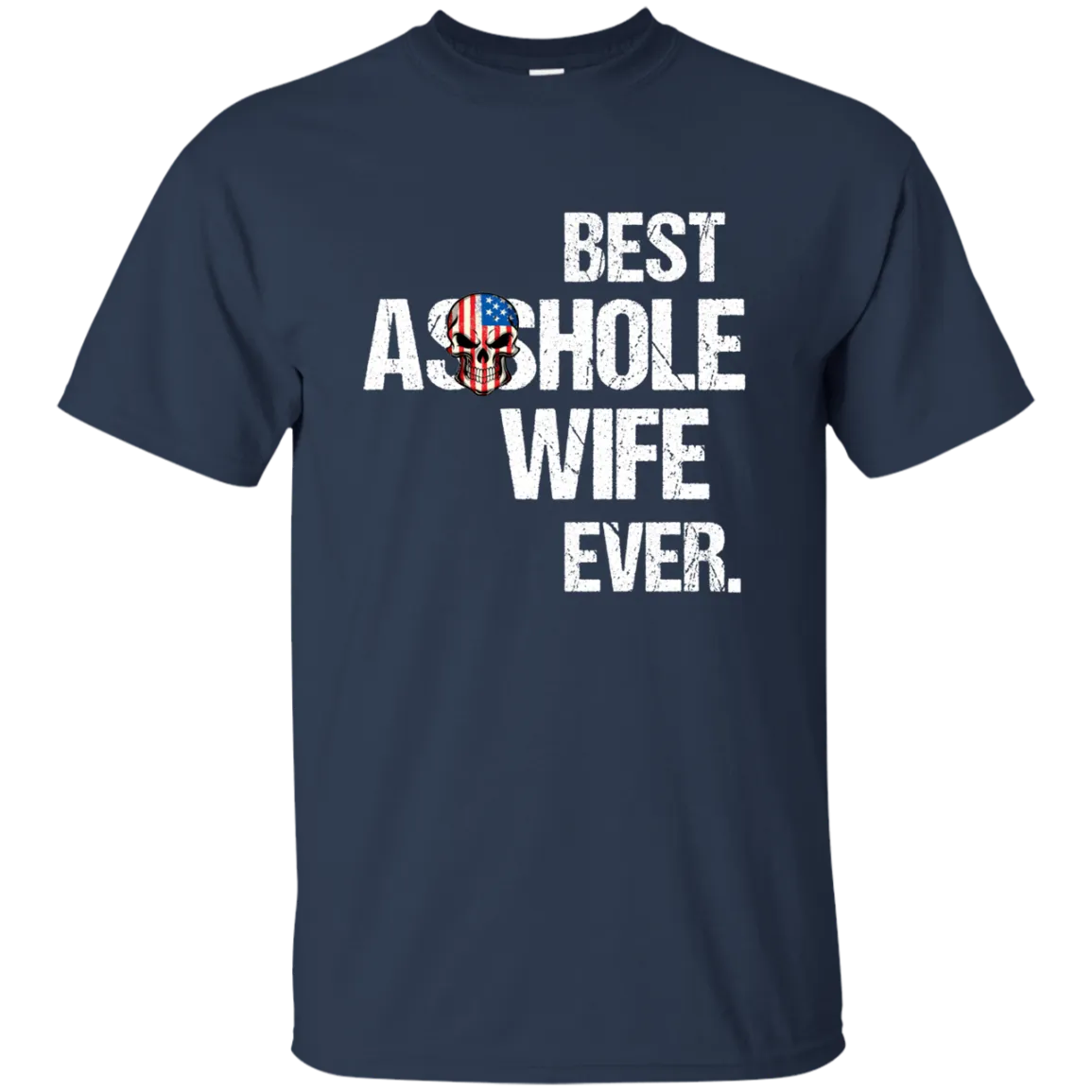 Best Asshole Wife Ever T-Shirtss