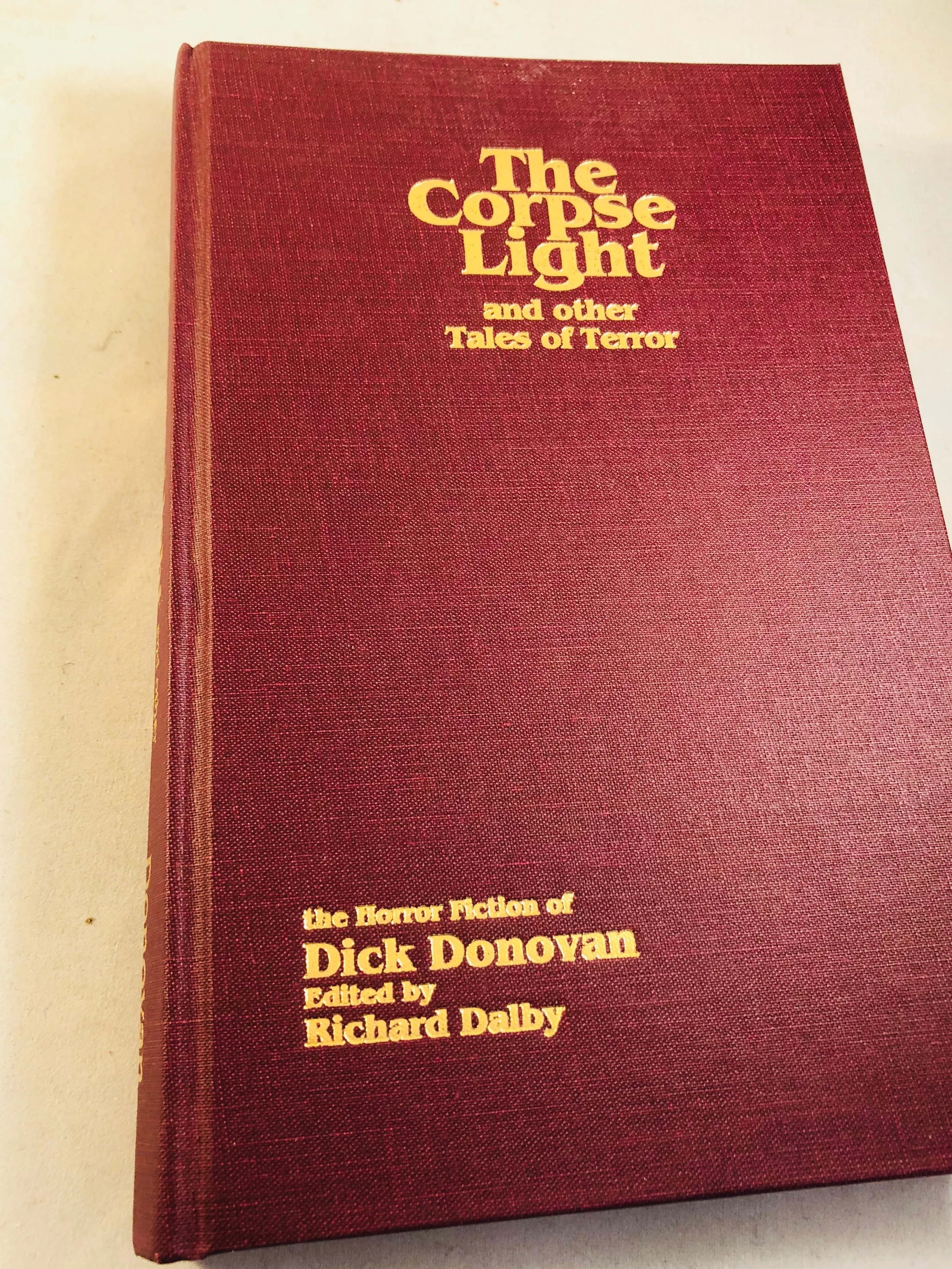 Dick Donovan - The Corpse Light and other Tales of Terror, Midnight House 1999, 15/450 (Includes both different Dust Jackets)