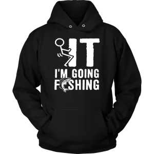 Funny "Screw It I'm Going Fishing" Shirts and Hoodies
