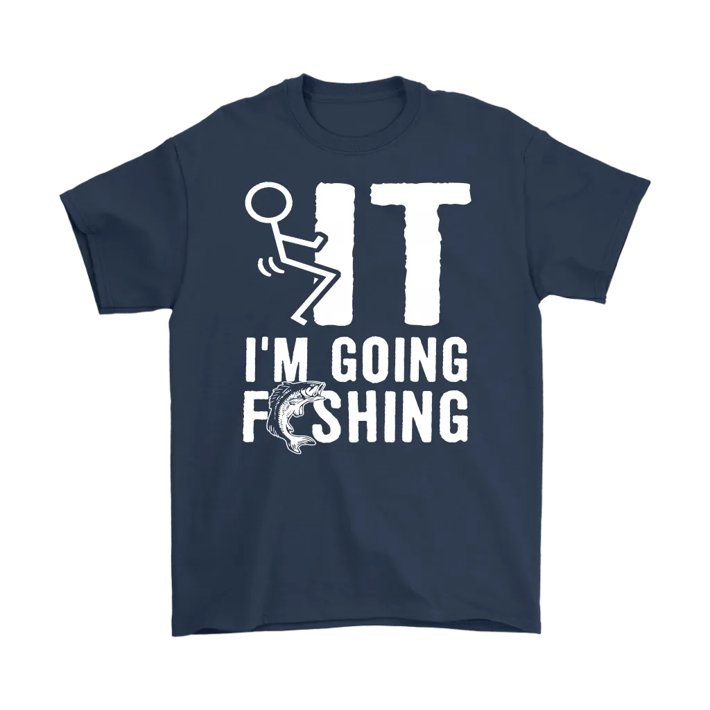 Funny "Screw It I'm Going Fishing" Shirts and Hoodies