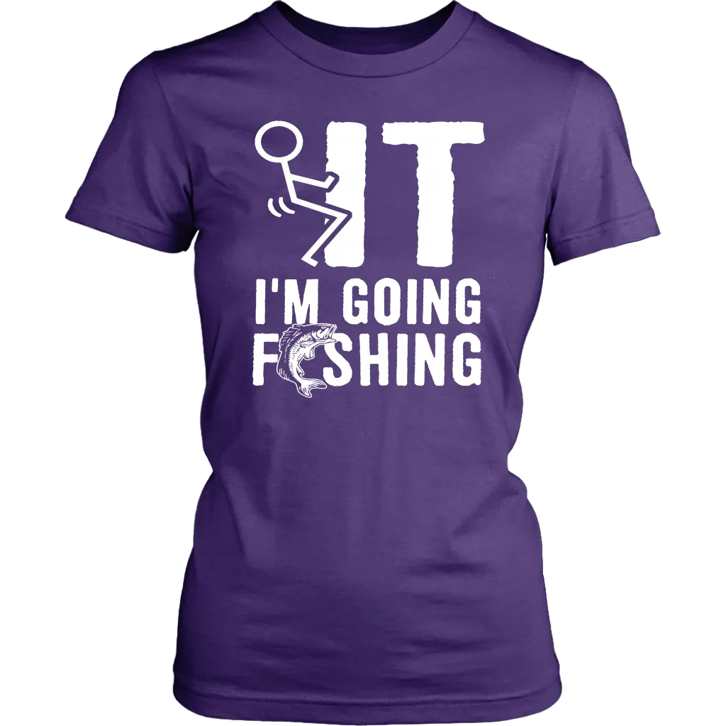 Funny "Screw It I'm Going Fishing" Shirts and Hoodies