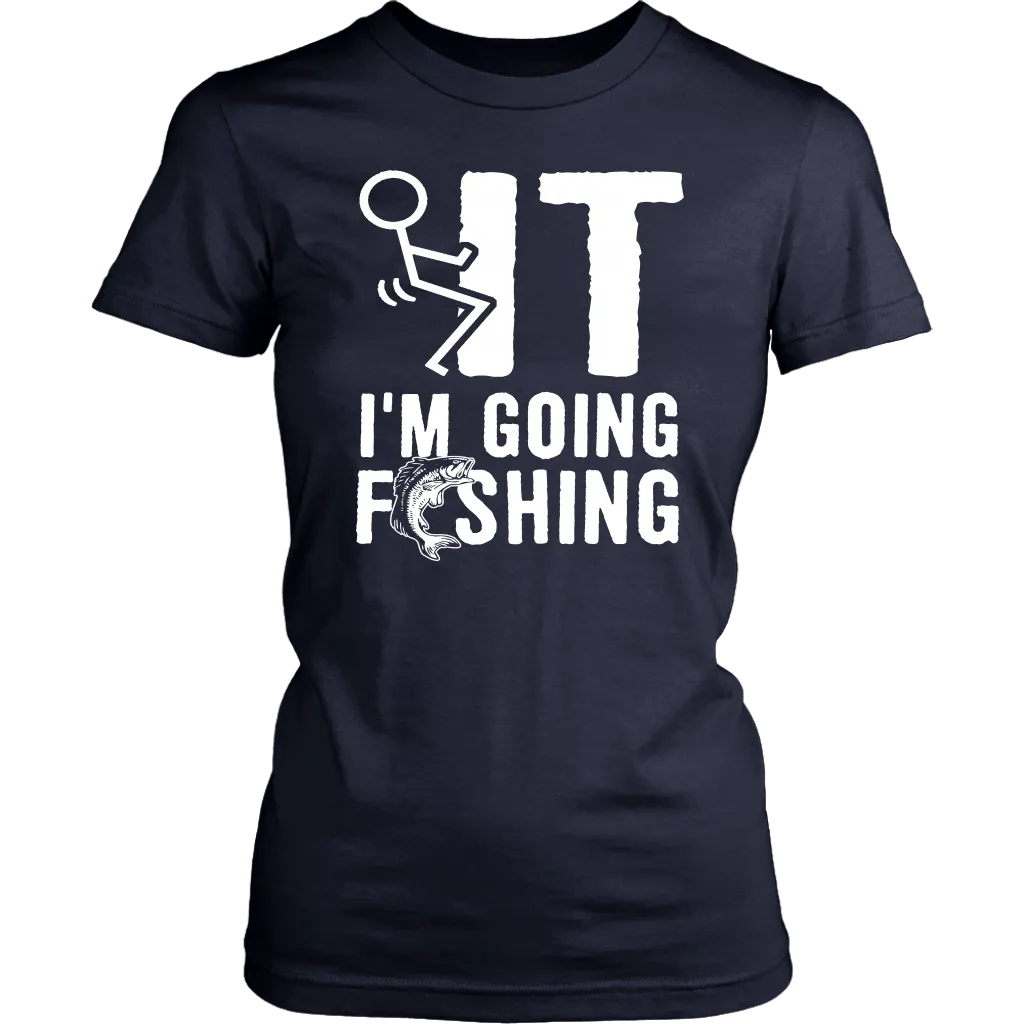 Funny "Screw It I'm Going Fishing" Shirts and Hoodies