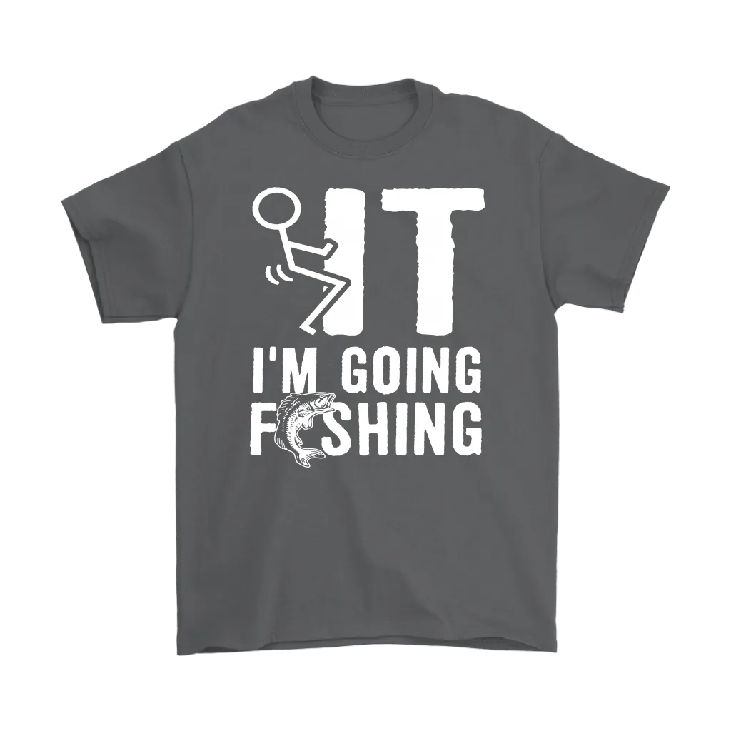 Funny "Screw It I'm Going Fishing" Shirts and Hoodies