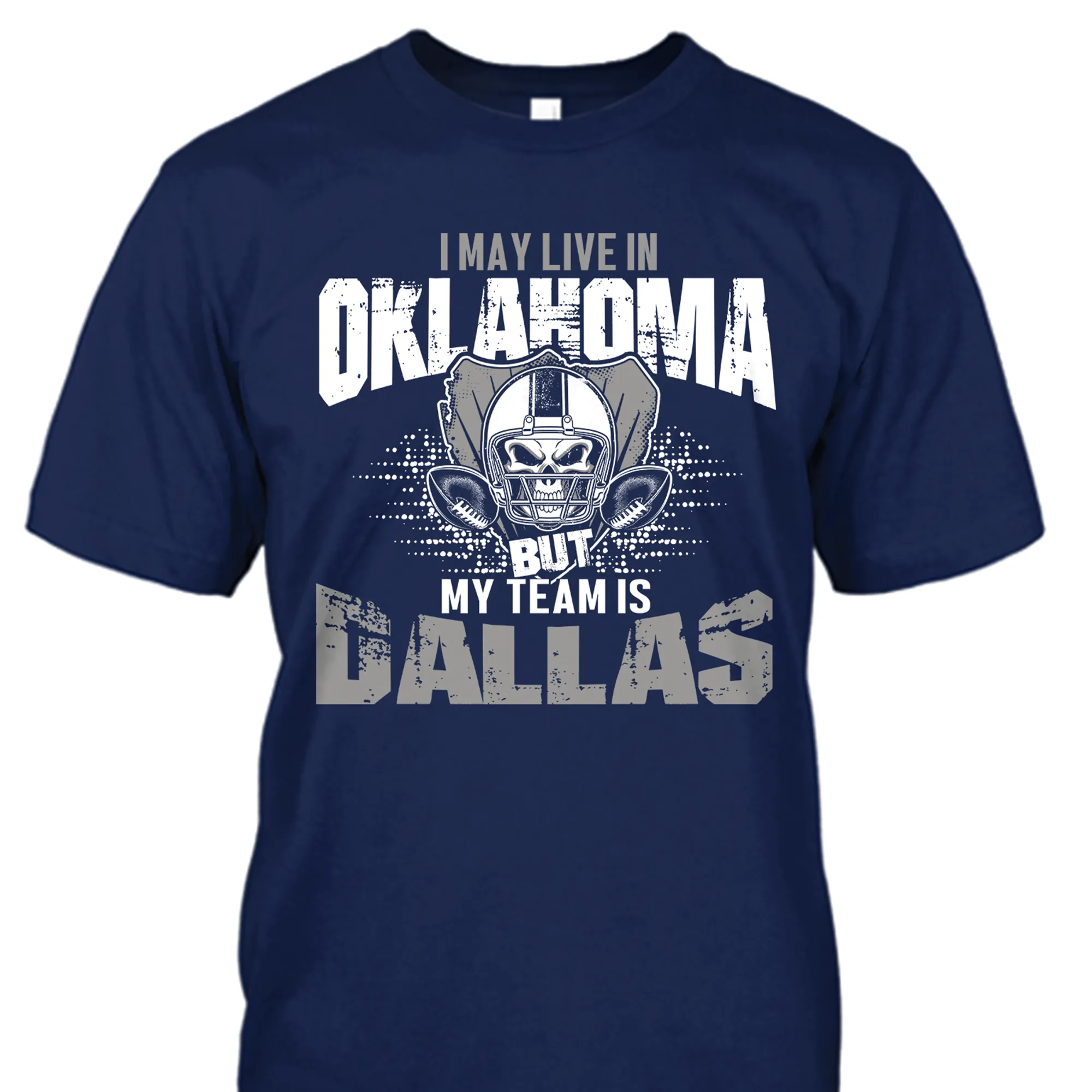 I may live in Oklahoma but my team is Dallas