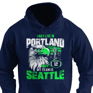I may live in Portland but my team is Seattle