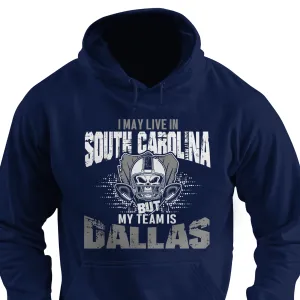 I may live in South Carolina but my team is Dallas