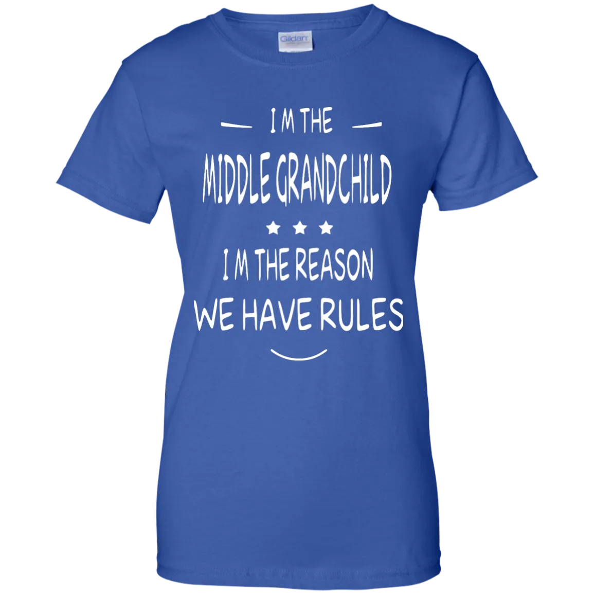 I'm the middle grandchild, I'm the reason we have rules shirt