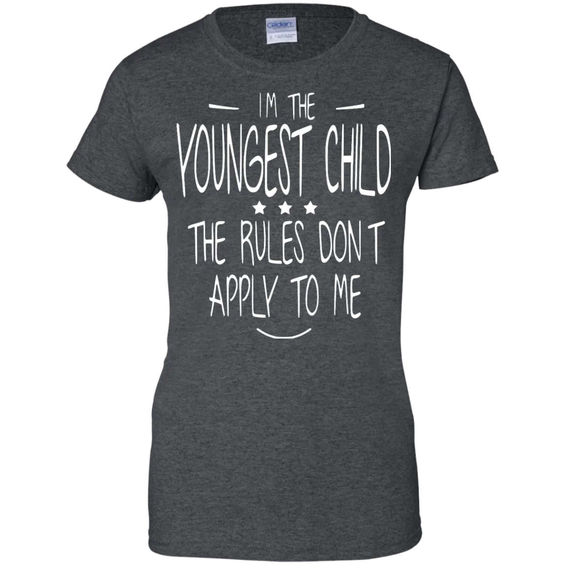 I'm the youngest child, the rules dont apply to me shirt