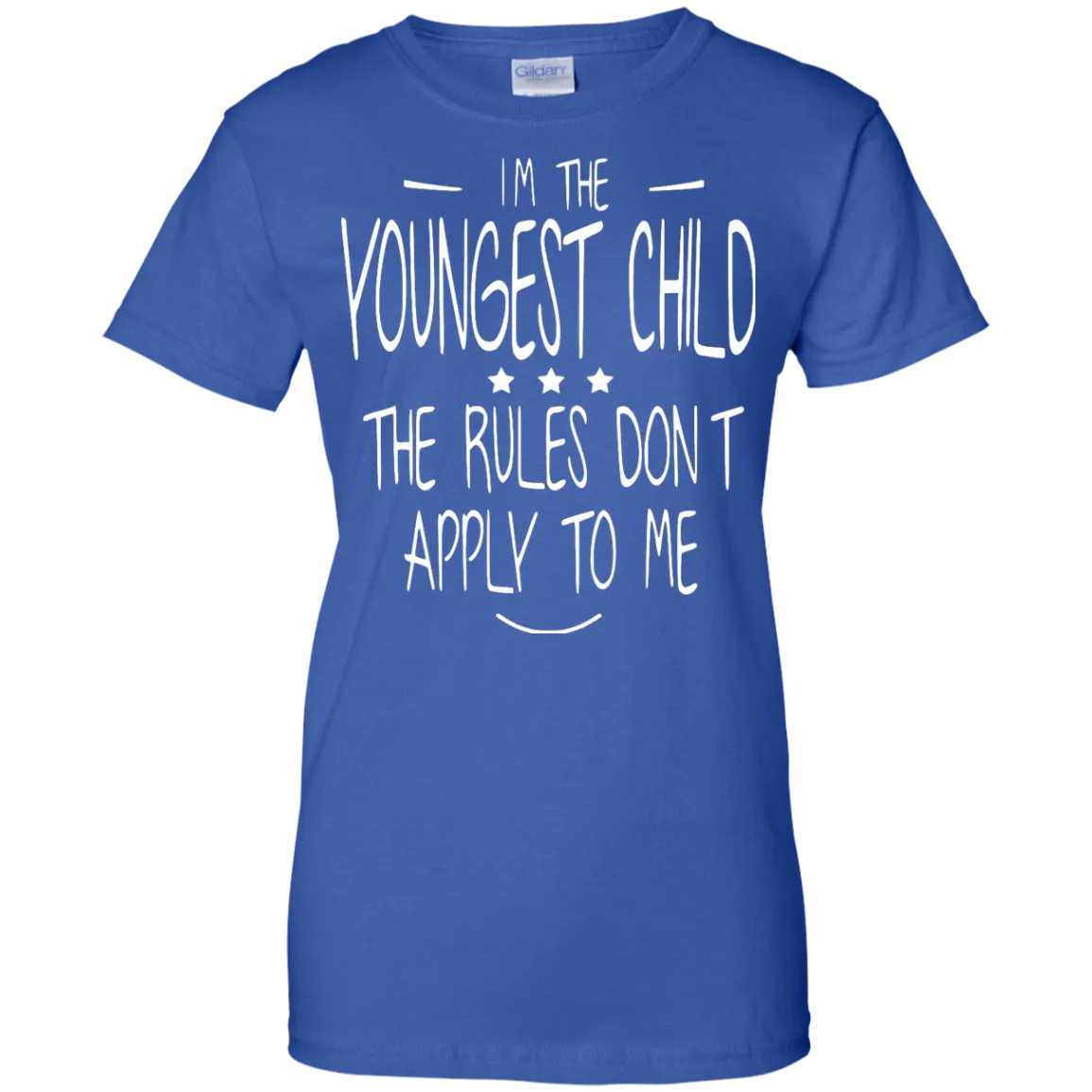 I'm the youngest child, the rules dont apply to me shirt