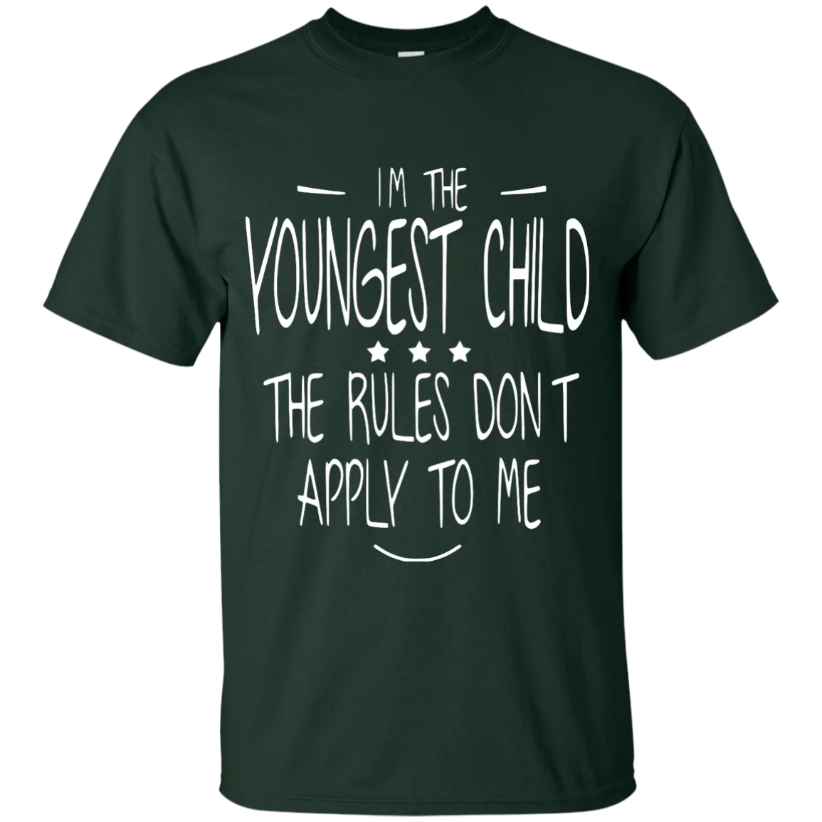 I'm the youngest child, the rules dont apply to me shirt
