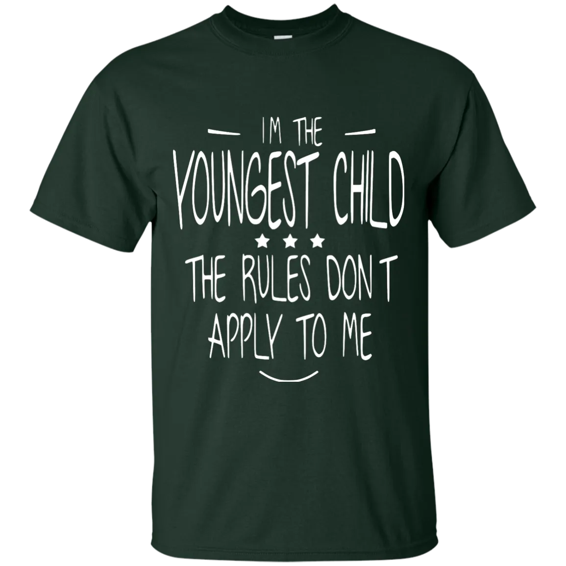 I'm the youngest child, the rules dont apply to me shirt