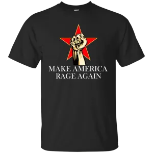 Make America Rage Again Shirt/Hoodies/Tanks