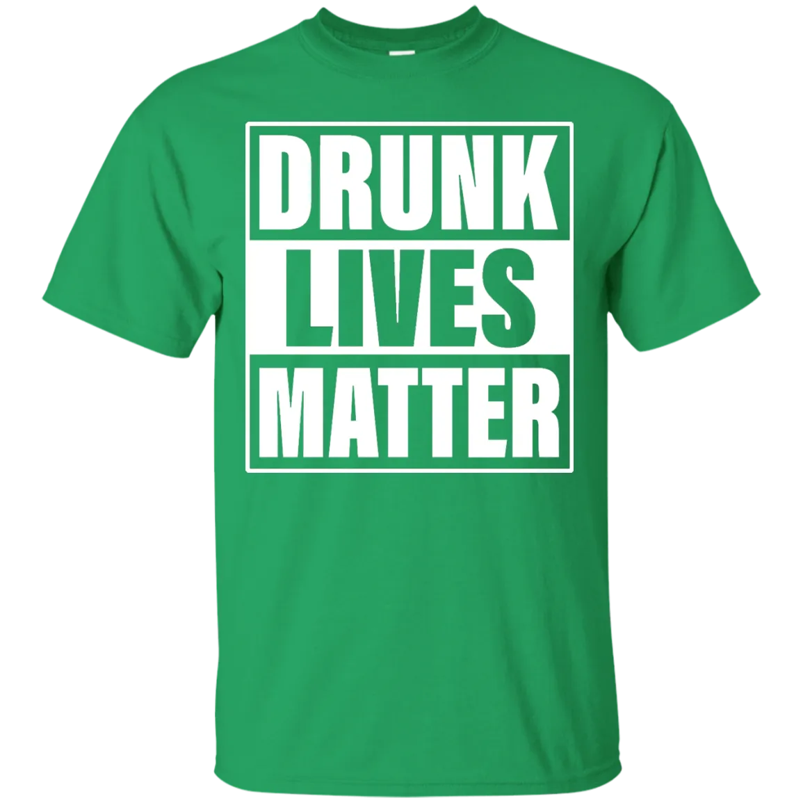Patrick's Day Drunk Lives Matter shirt