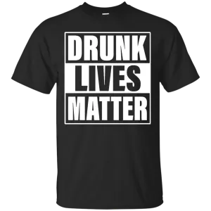 Patrick's Day Drunk Lives Matter shirt