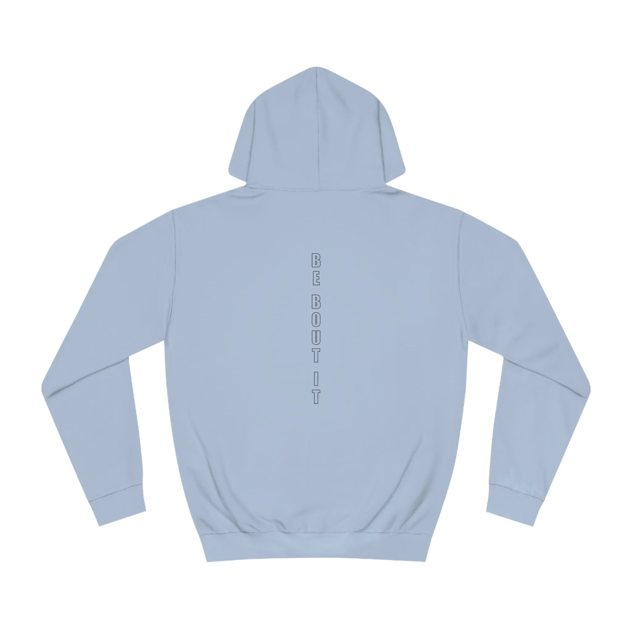"Be Bout it" Hoodie