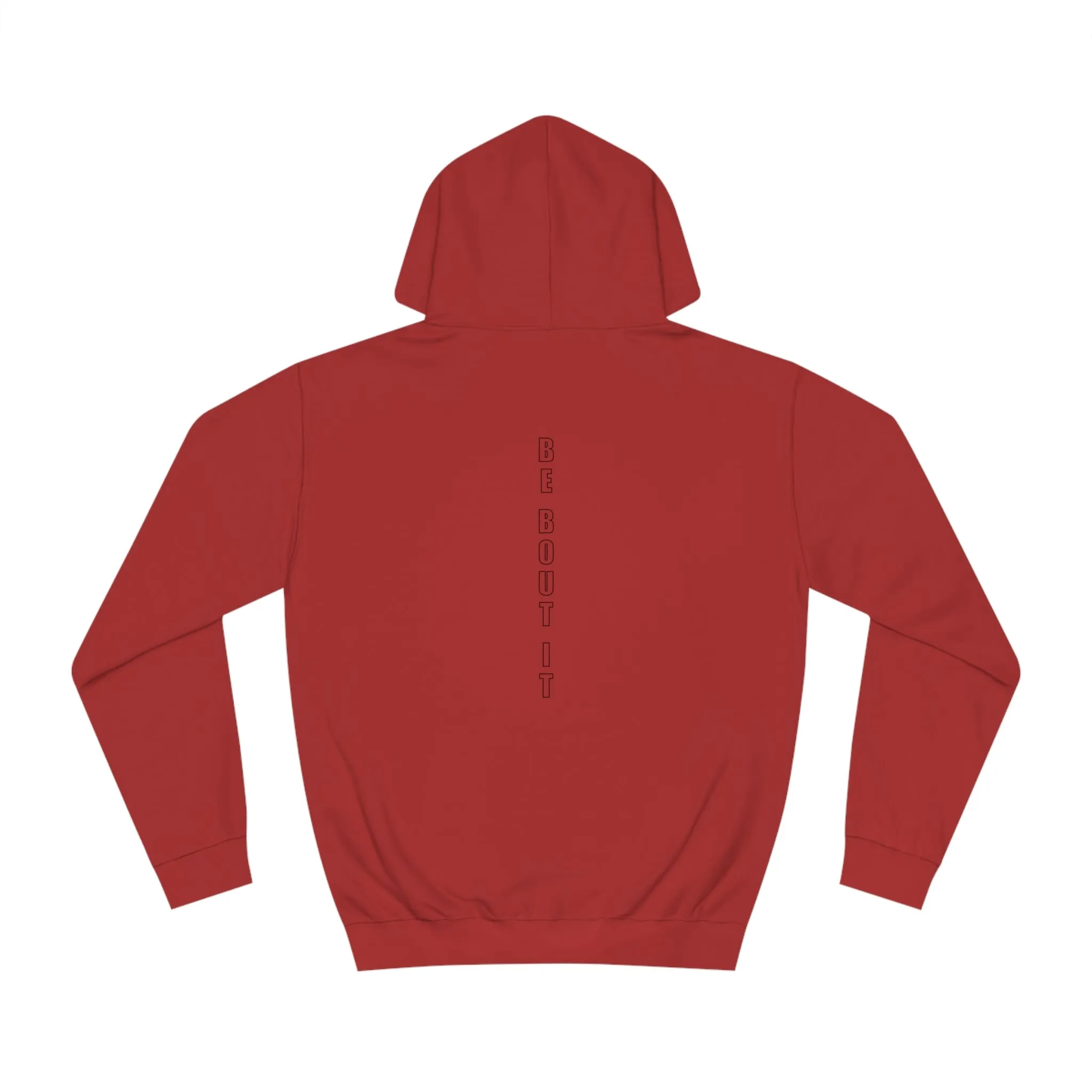 "Be Bout it" Hoodie