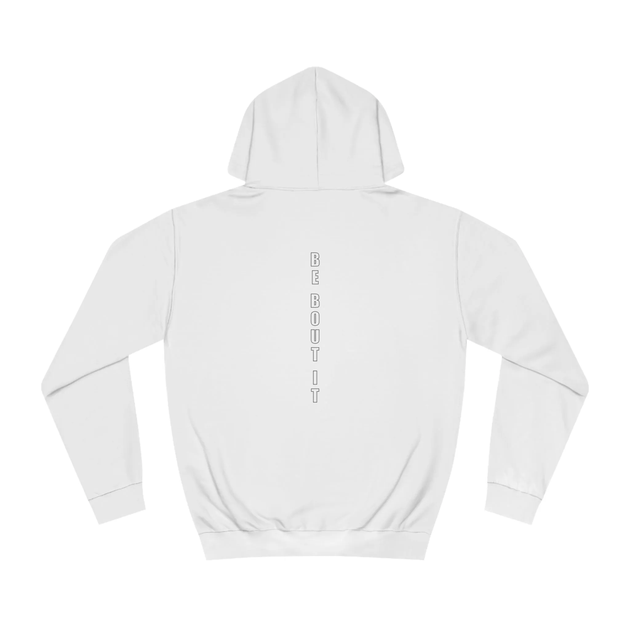 "Be Bout it" Hoodie