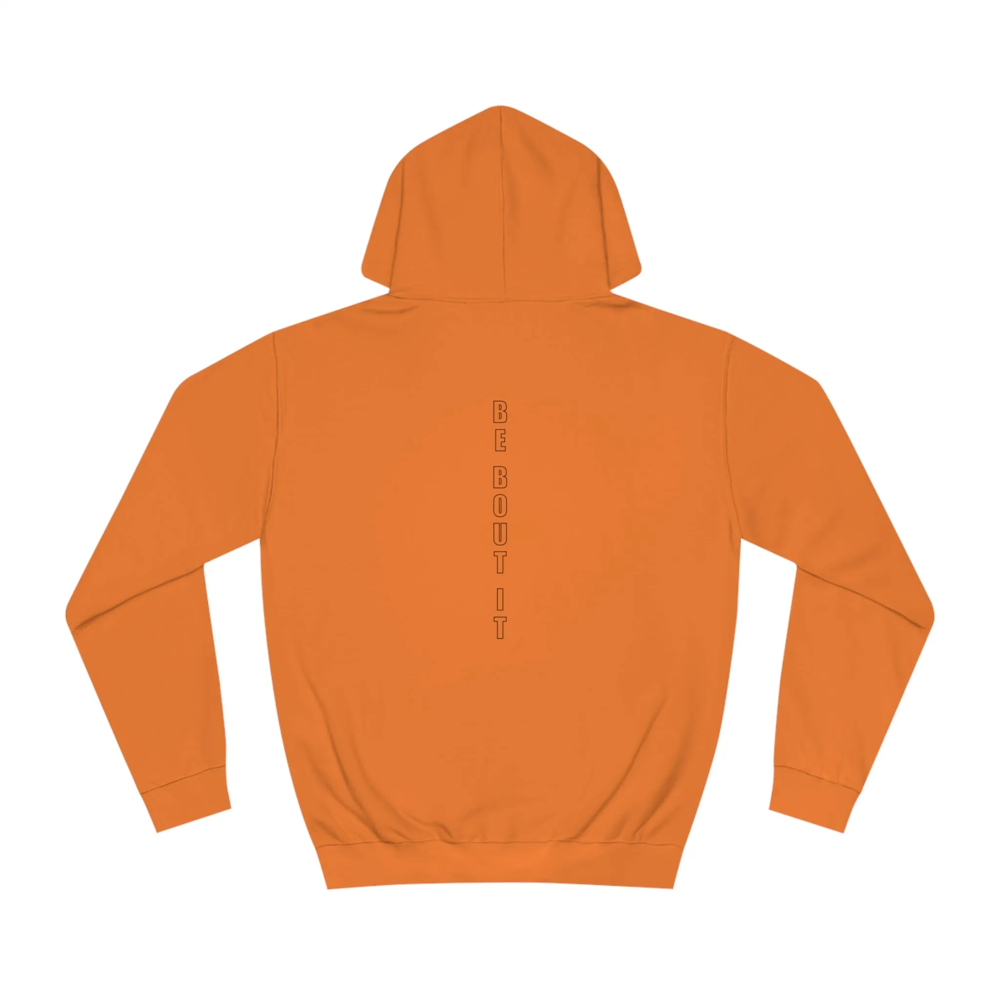 "Be Bout it" Hoodie