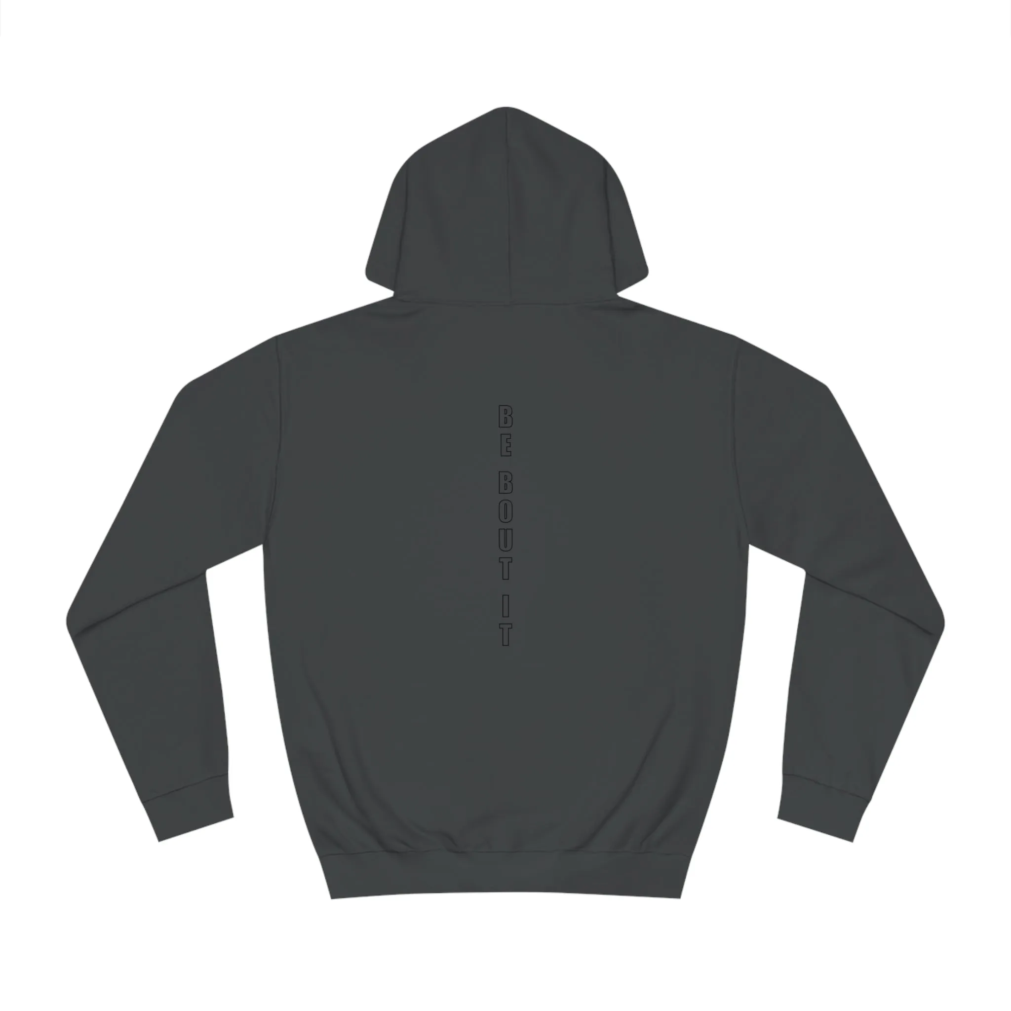 "Be Bout it" Hoodie
