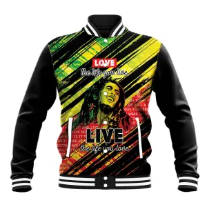 Reggae Legend Baseball Jacket Love The Life You Live Live The Life You Love LT05