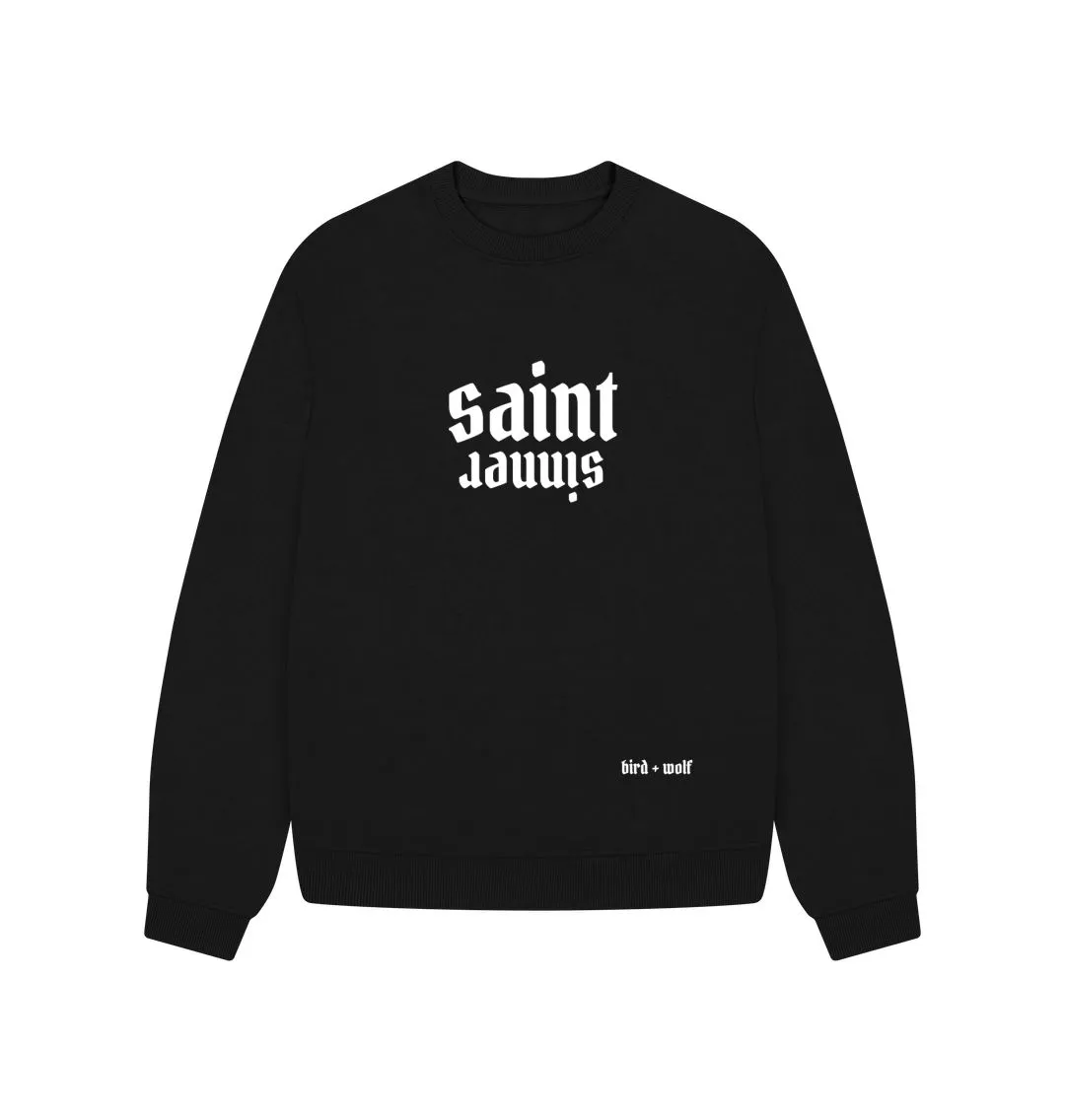 Saint Sinner Oversized Sweatshirt (White Lettering)