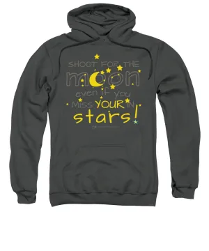 Shoot For The Moon Even If You Miss Your In The Stars - Sweatshirt